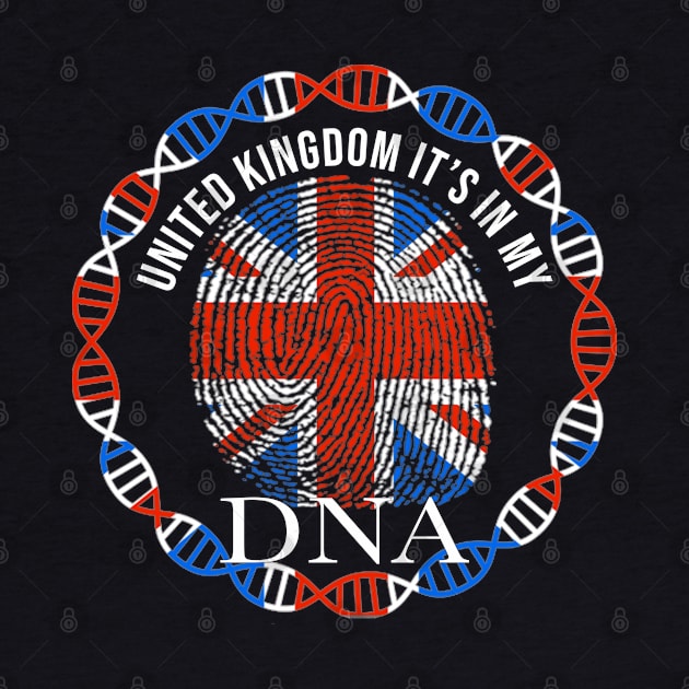 United Kingdom Its In My DNA - Gift for EnglIsh ScottIsh Welsh Or IrIsh From United Kingdom by Country Flags